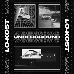 LO-KOST - Underground