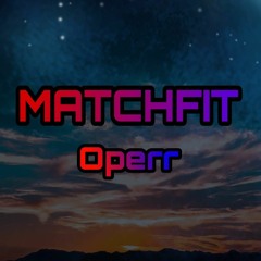 Matchfit (prod. KJ Run It Up x twonTwon)