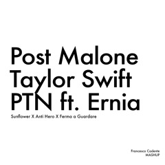 Post Malone X Taylor Swift X PTN ft Ernia - FC Mashuppilation