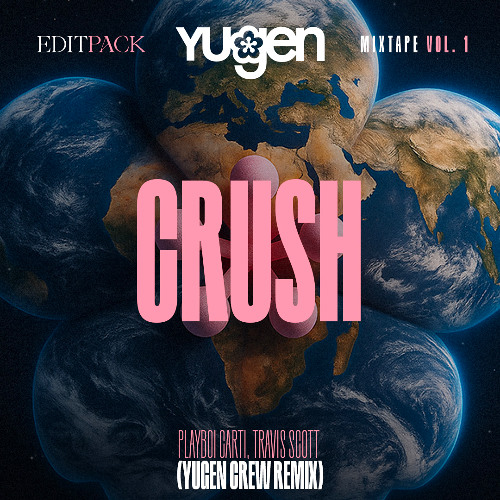 Playboi Carti, Travis Scott - Crush (Yugen Crew Remix)