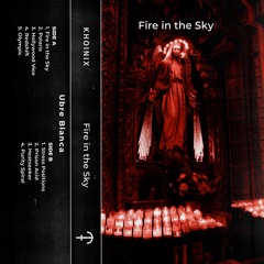Ubre Blanca - Fire In the Sky [KHOINIX0019]