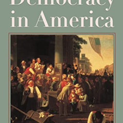 ACCESS KINDLE 🖌️ Democracy in America by  Alexis de Tocqueville,Harvey C. Mansfield,