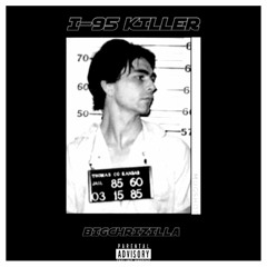 BigChrizilla - I95 Killer