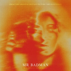 MR BADMAN - INSTRUMENTAL (From the Original Motion Picture "The Invitation")