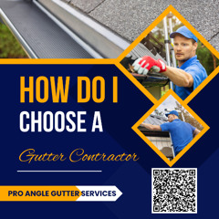 How Do I Choose A Gutter Contractor?