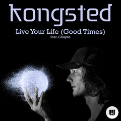 Live Your Life (Good Times) (Radio Edit) [feat. Chayse]