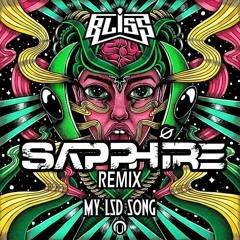 Bliss - My Lsd Song (Sapphire Remix)