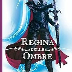 PDF/Ebook Regina delle ombre (Trono di ghiaccio Vol. 4) (Italian Edition) BY: Sarah J. Maas (Au