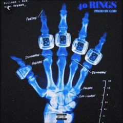 "40 RINGS" PROD BY GOD