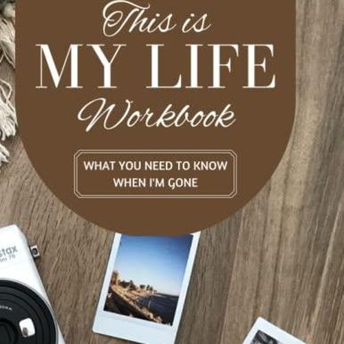 Read ebook [PDF] This is my life ...: What you'll need to know when I'm gone
