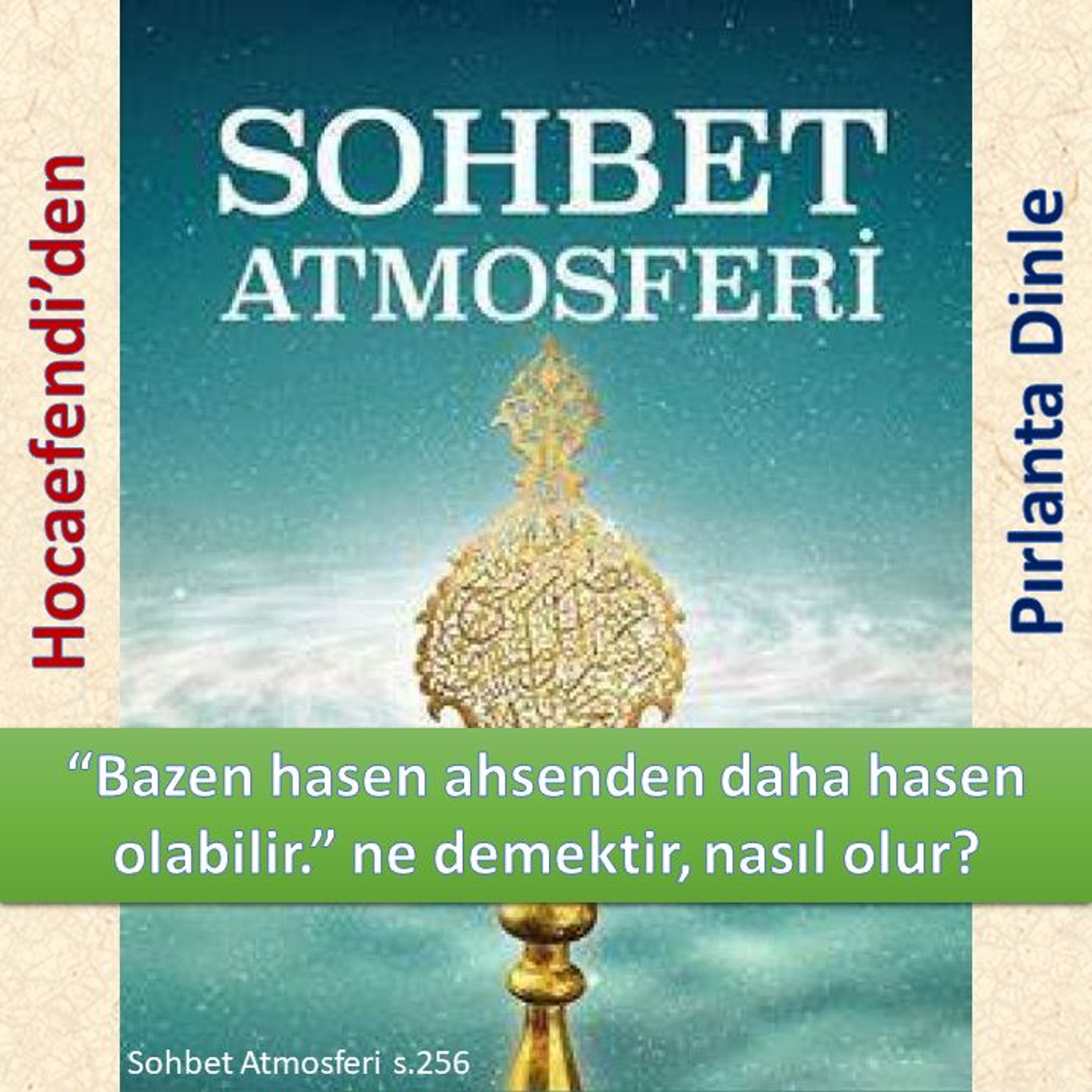 Sohbet Atmosferi s.256 (Hocaefendi’den Pırlanta Dinle) - M. Fethullah Gülen Hocaefendi (rh) episode artwork