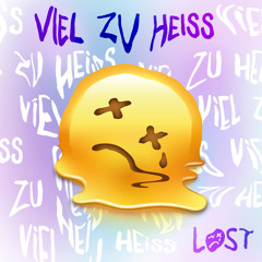 Viel Zu Heiss