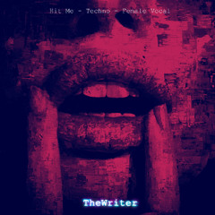 Hit Me - [Techno - Female Vocal]