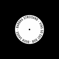 DUCK SAUCE - BARBRA STREISAND (vins so cut dub) (free dl)