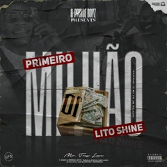Lito Shine - Primeiro Milhão (Hosted By Dj CM EL Xposito)