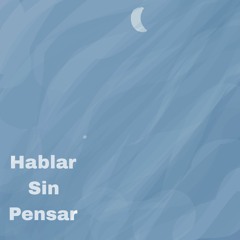 Hablar Sin Pensar