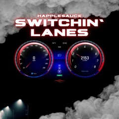 Switchin' Lanes (Prod. by Happlesauce)