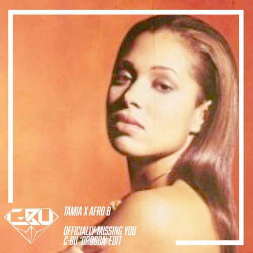 Tamia - Officially Missing You (C-Bu 'Drogba' Edit)