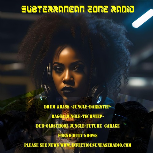 1599# Subterranean Zone Radio 06 10 24(USA) & 08 10 24(Australia) D&B Dub Jungle