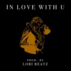 [SOLD] In Love With U | RnB Type Beat / Trap Instrumental | LOBI Beatz