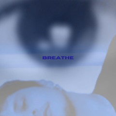 Breathe(p.neverforever)