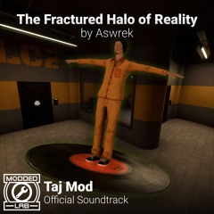 The Fractured Halo of Reality | Taj Mod OST