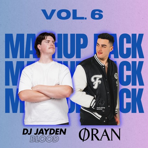 MASHUP PACK [vol. 6] FEATURING ORAN [FREE DOWNLOAD]