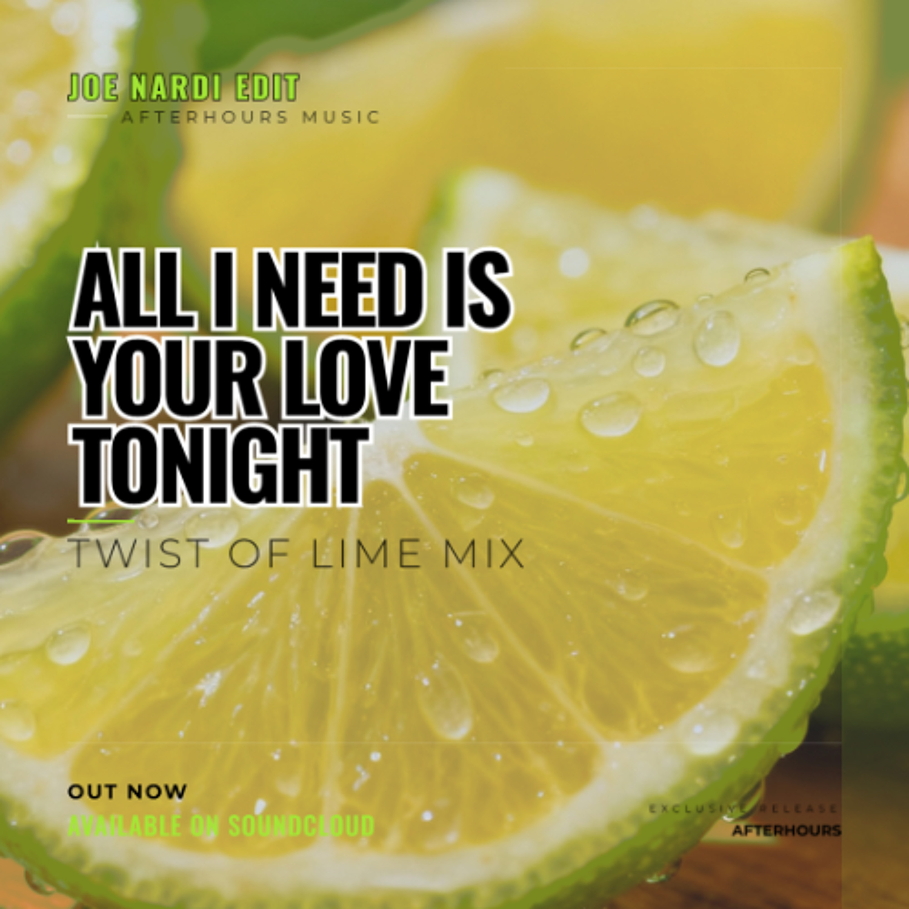All I Need Is Your Love Tonight (Twist of Lime Remix) - Joe Nardi Remix