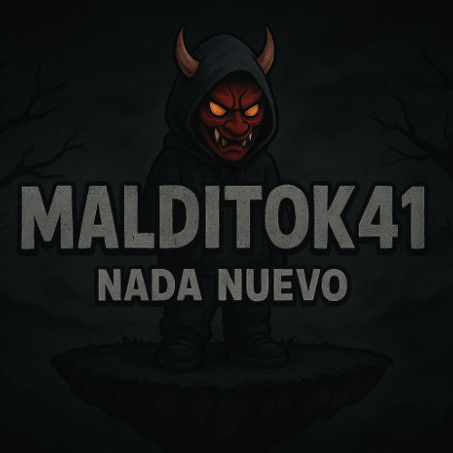 Nada nuevo - MalditoK41