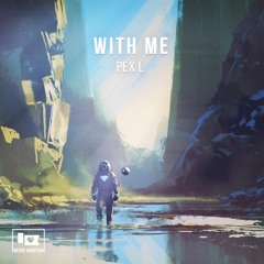 Pex L - With Me