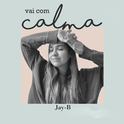 Jay-B - Vai Com Calma [Prod. Dj Pepinho Beatz]