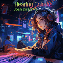 Josh Dirschka - Hearing Colours [Free download]