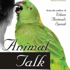 [View] EBOOK 💚 Animal Talk: Interspecies Telepathic Communication by  Penelope Smith