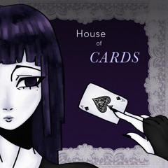 House of Cards (ft. vFlower)
