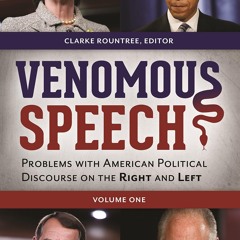 [PDF⚡READ❤ONLINE]  Venomous Speech [2 volumes]: Problems with American Political