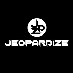 JEOPARDIZE