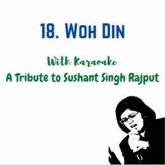 18 | Woh Din | Chhichhore | Arjit Singh | Female Cover | Sushant Singh Rajput | Pritam | Amitabh