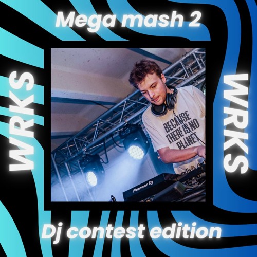 Mega mash 2 dj contest edition