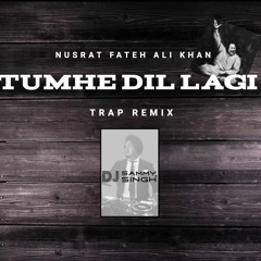 Tumhe Dilagi - Nusrat Fateh Ali Khan - Trap Remix - DJ Sammy Singh NYC