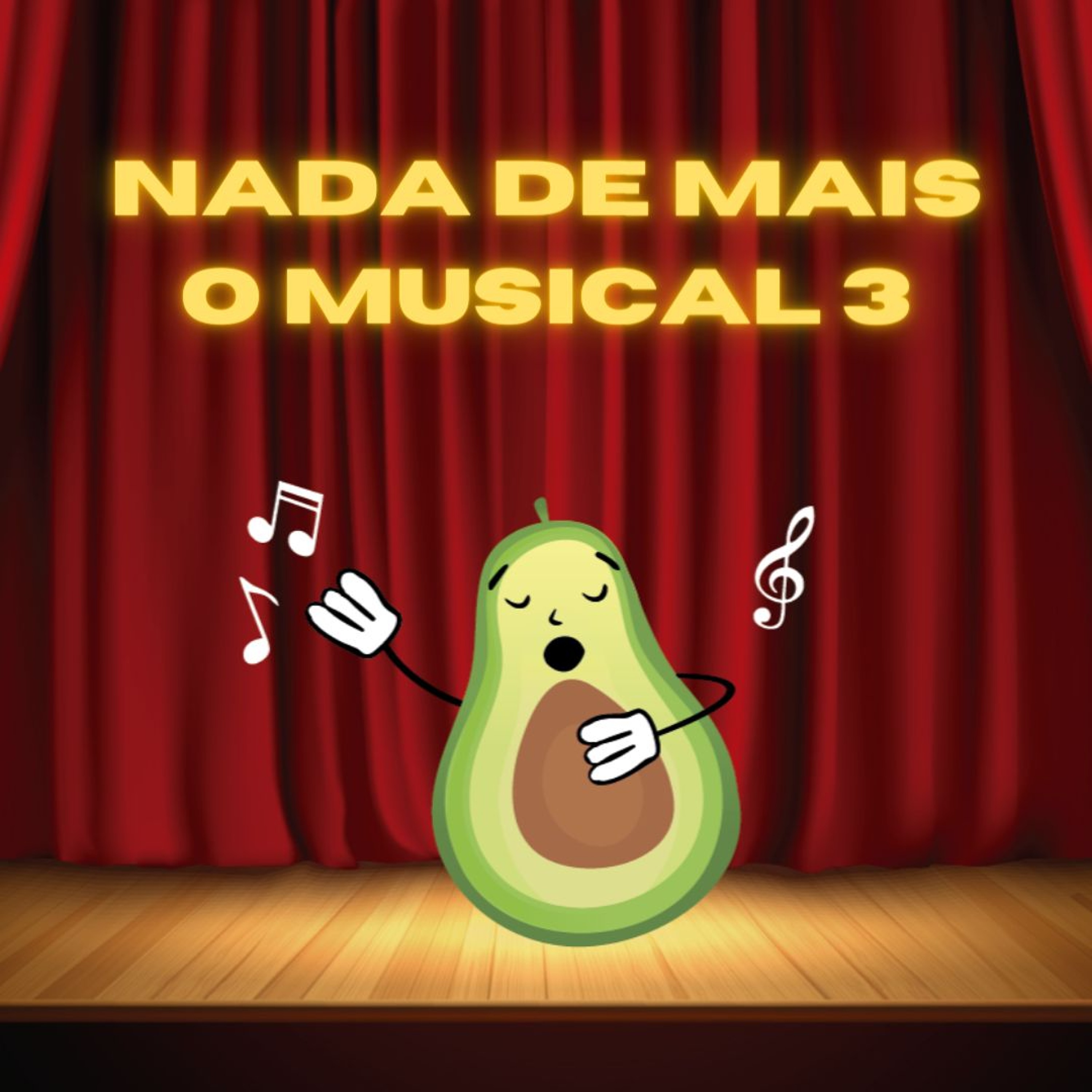 Nada de mais #3.100 - O Musical 3