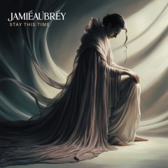 JamieAubrey - Stay This Time