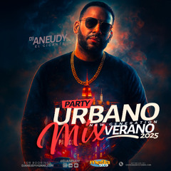 PARTY URBANO MIX NEW GENERATION VERANO 2025 - DJ ANEUDY