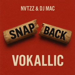 SNAP BACK (Ft.Nvtzz & DJ Mac)