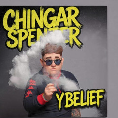 CHINGAR -BELIEF FT SPENZERLEE(FransheskoliLaCompañia)