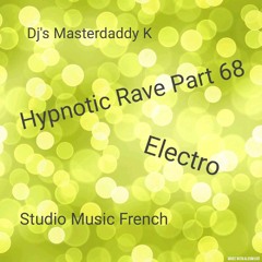 Hypnotic Rave Part 68 Electro