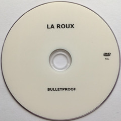 Bulletproof - La Roux Mix (T0ny House Remix)