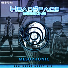 HeadSpace Sessions Vol 078 : MESOPHONIC