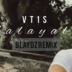VT1S_-_Yalayala_(BlaydzRemix)