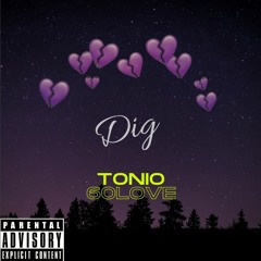 Dig Tonio ft. 6olove