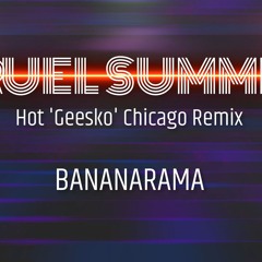 Bananarama - Cruel Summer (Hot 'Geesko' Chicago Remix)